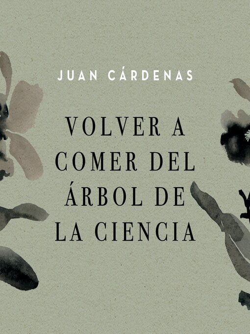 Title details for Volver a comer del árbol de la ciencia by Juan Cárdenas - Available
